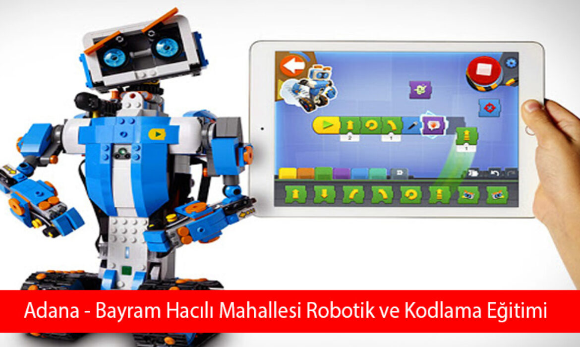 Adana – Bayram Hacılı Mahallesi Robotik ve Kodlama Eğitimi