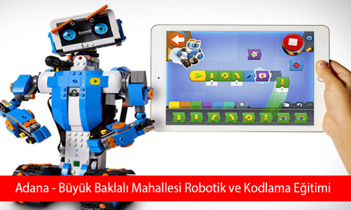 Adana – Büyük Baklalı Mahallesi Robotik ve Kodlama Eğitimi