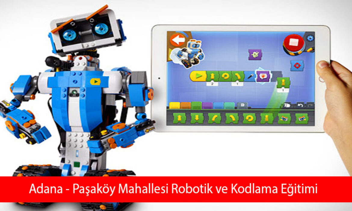 Adana – Paşaköy Mahallesi Robotik ve Kodlama Eğitimi
