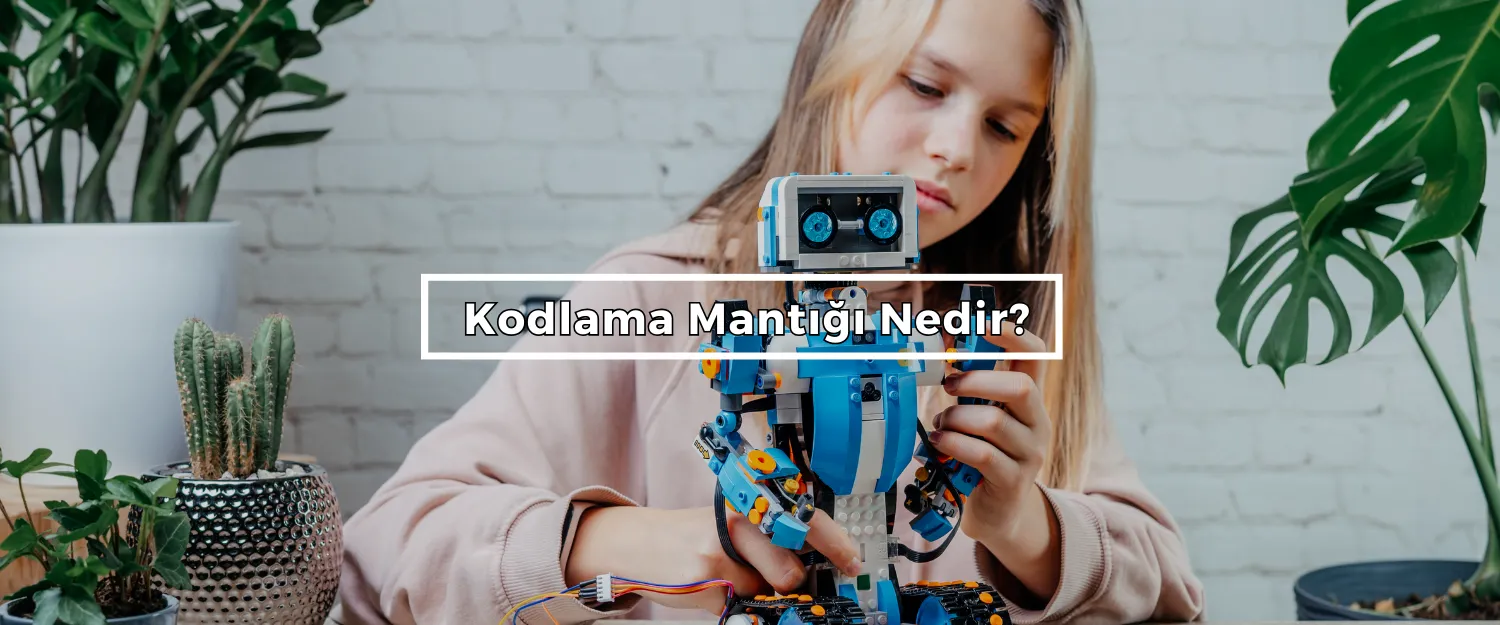 Kodlama Mantığı Nedir?